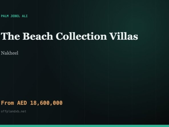 The Beach Collection Villas — Nakheel, Palm Jebel Ali