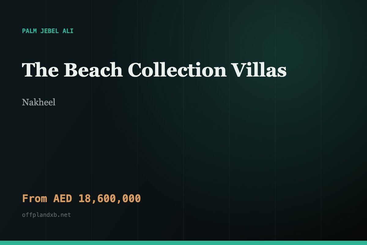 The Beach Collection Villas — Nakheel, Palm Jebel Ali